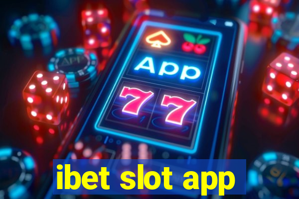 ibet slot app