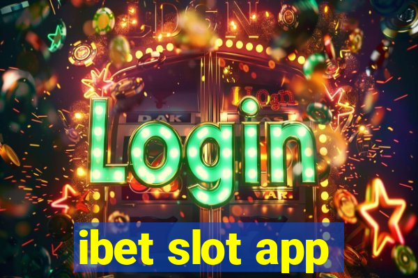 ibet slot app