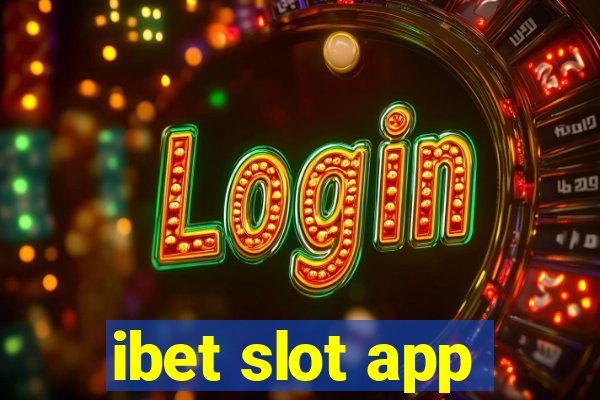 ibet slot app