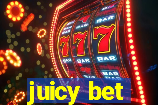 juicy bet