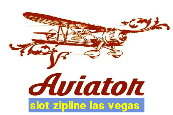 slot zipline las vegas