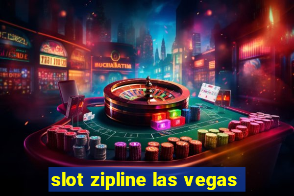 slot zipline las vegas