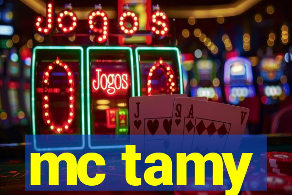 mc tamy