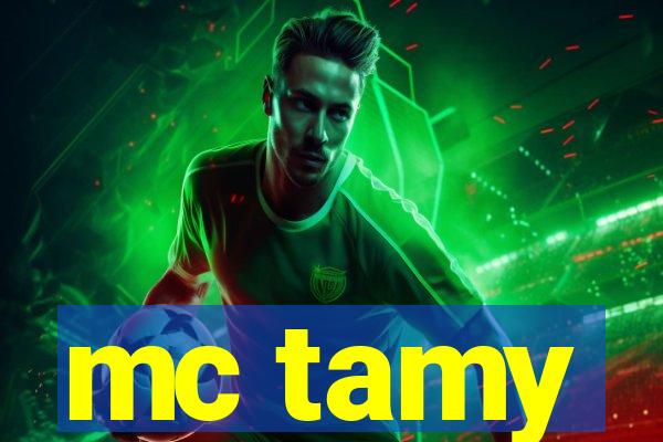 mc tamy