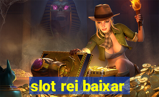 slot rei baixar