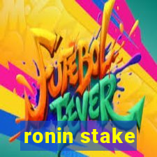 ronin stake