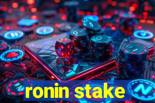 ronin stake