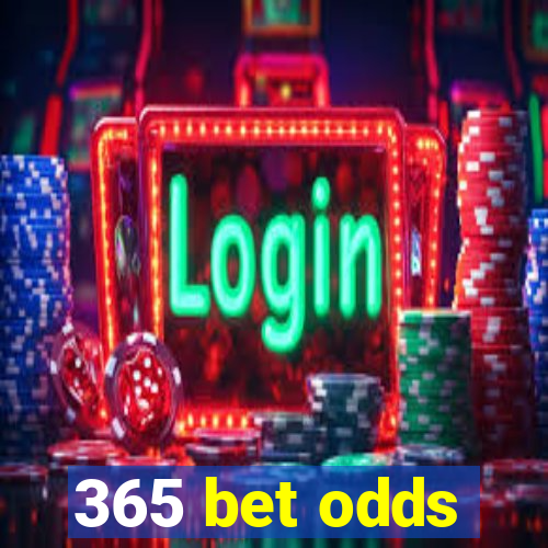 365 bet odds