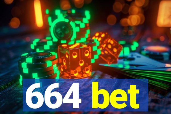 664 bet