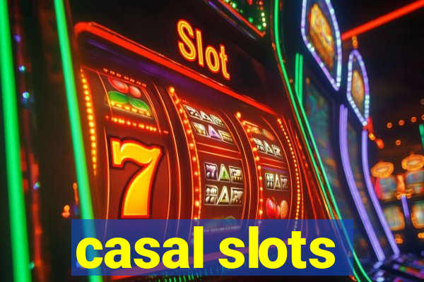 casal slots