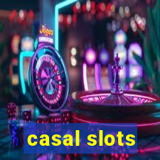 casal slots