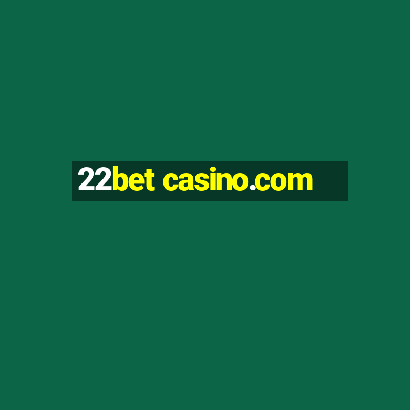 22bet casino.com