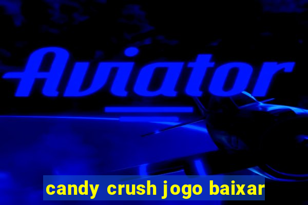 candy crush jogo baixar