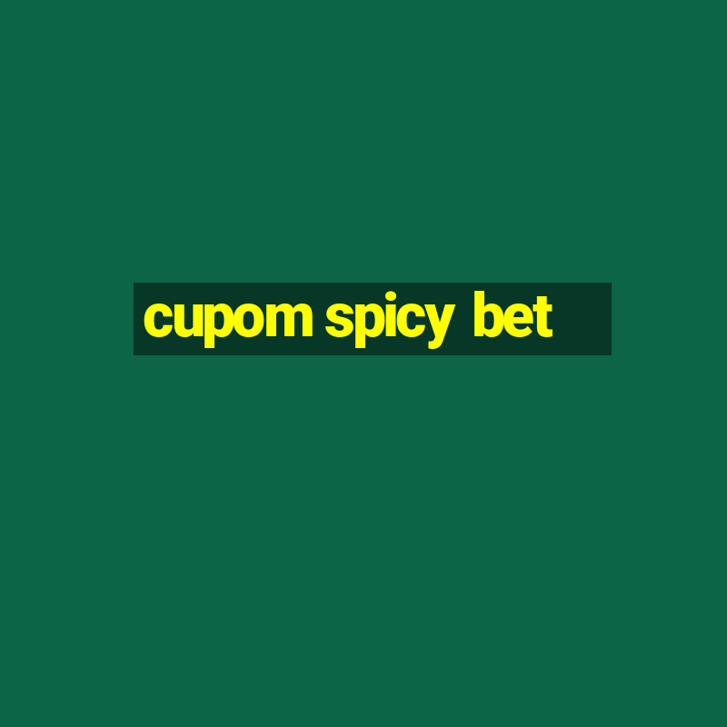 cupom spicy bet