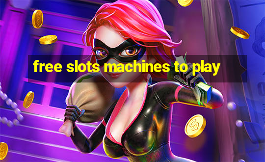 free slots machines to play