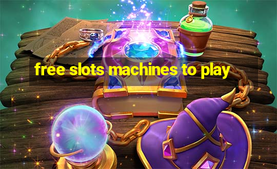 free slots machines to play