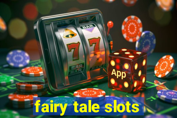 fairy tale slots