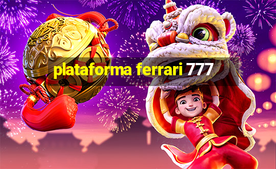 plataforma ferrari 777