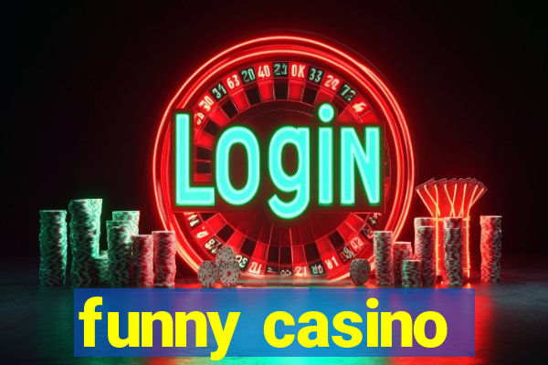 funny casino