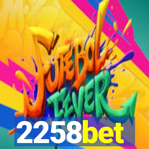 2258bet