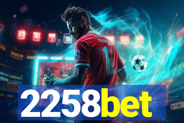 2258bet