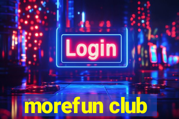 morefun club