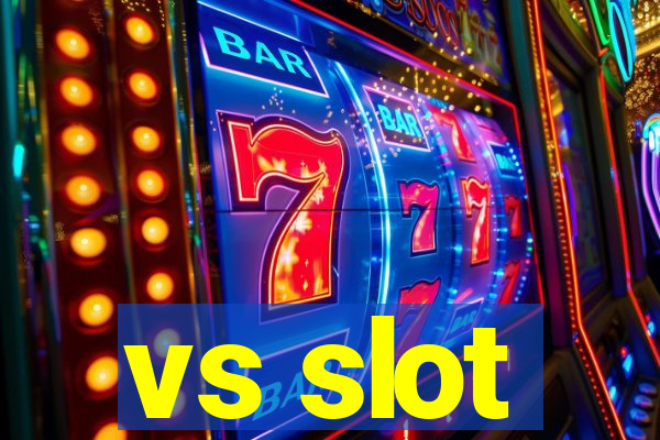 vs slot