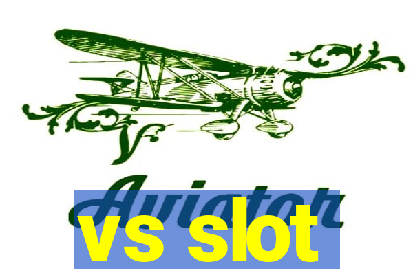 vs slot