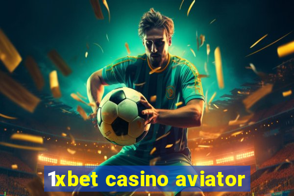 1xbet casino aviator