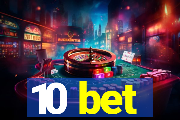 10 bet