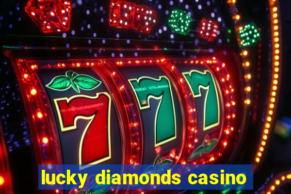 lucky diamonds casino