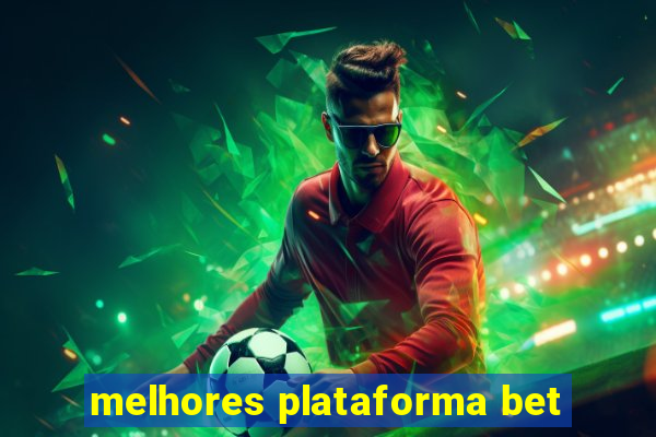 melhores plataforma bet