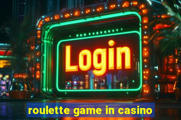 roulette game in casino