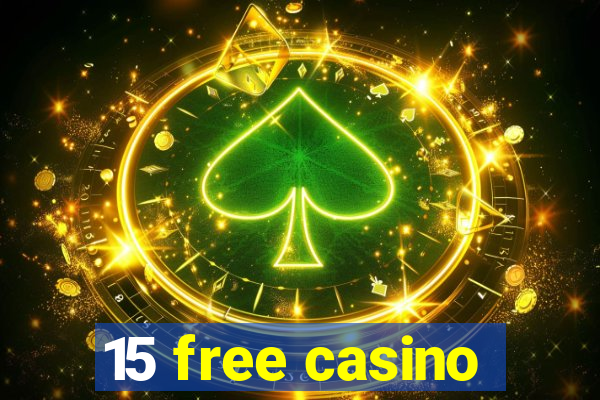 15 free casino