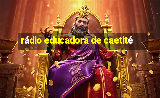 rádio educadora de caetité