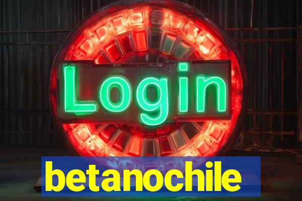 betanochile