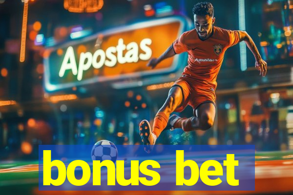 bonus bet