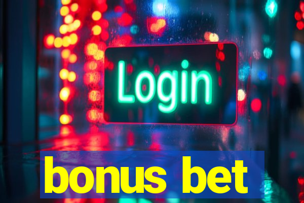 bonus bet