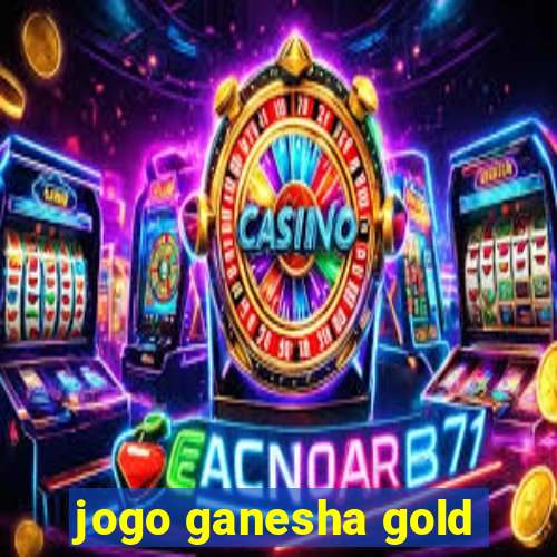 jogo ganesha gold