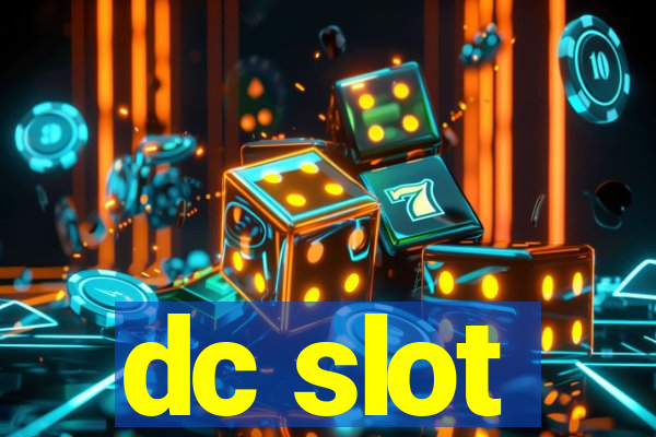 dc slot