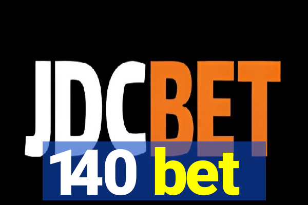 140 bet