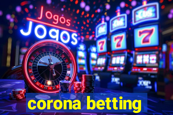 corona betting