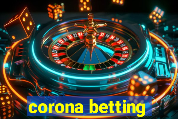 corona betting