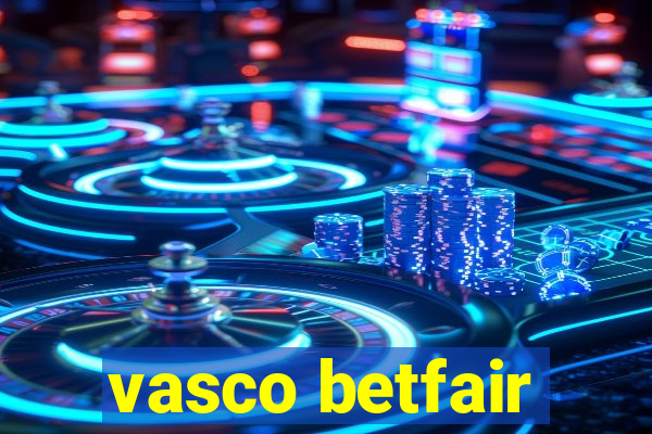 vasco betfair