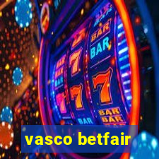 vasco betfair