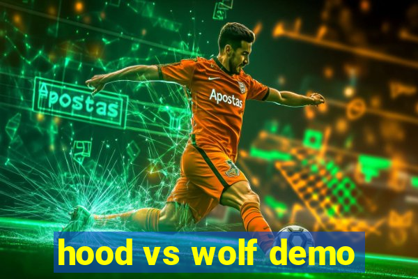 hood vs wolf demo