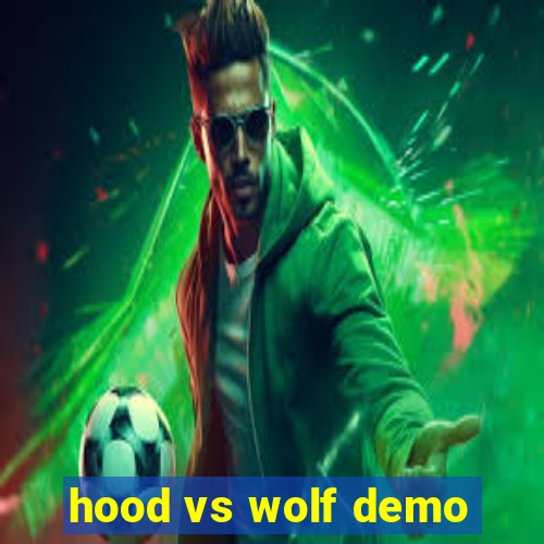 hood vs wolf demo