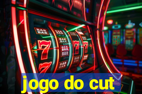 jogo do cut