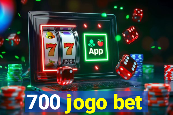 700 jogo bet