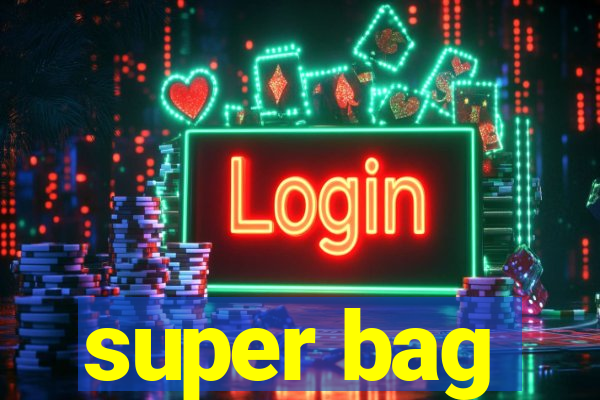 super bag